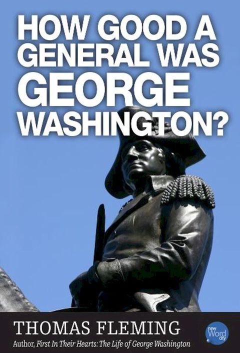 How Good A General Was George Washington?(Kobo/電子書)