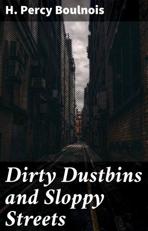 Dirty Dustbins and Sloppy Streets(Kobo/電子書)