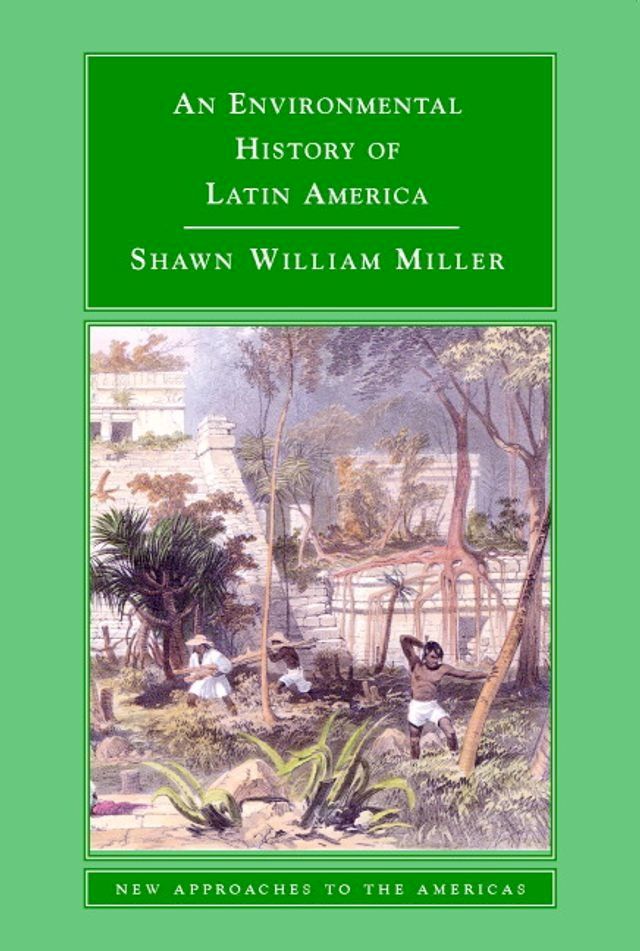  An Environmental History of Latin America(Kobo/電子書)