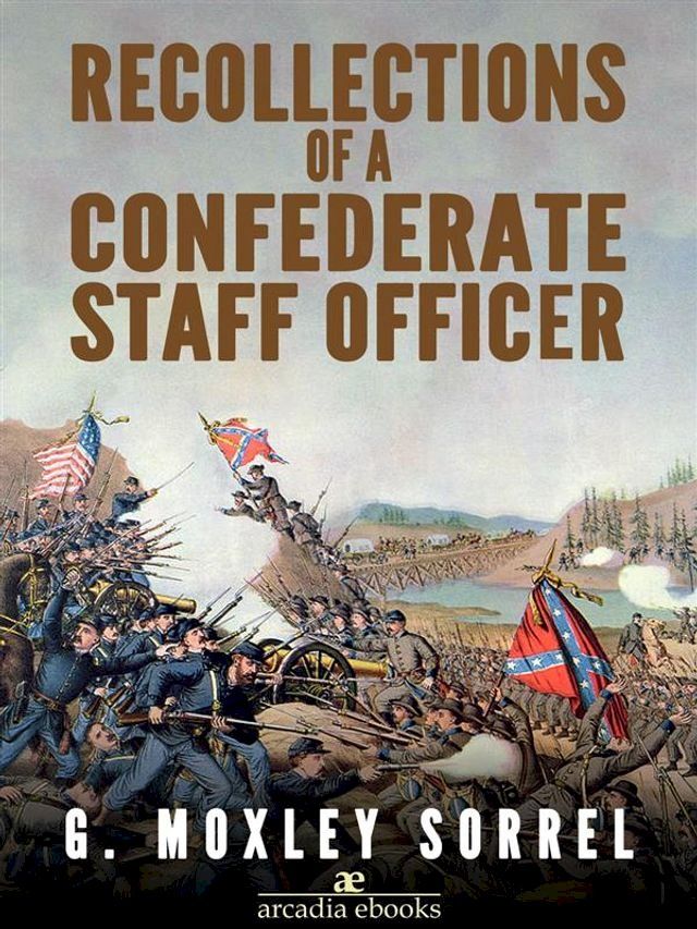  Recollections of a Confederate Staff Officer(Kobo/電子書)