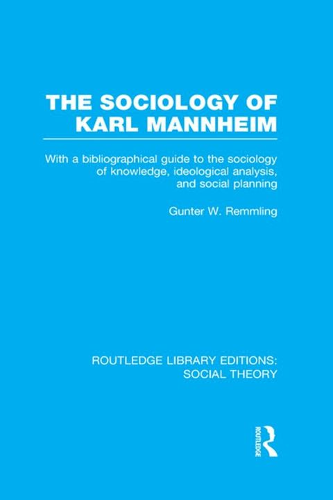 The Sociology of Karl Mannheim (RLE Social Theory)(Kobo/電子書)