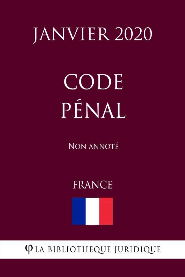  Code pénal (France) (Janvier 2020) Non annoté(Kobo/電子書)