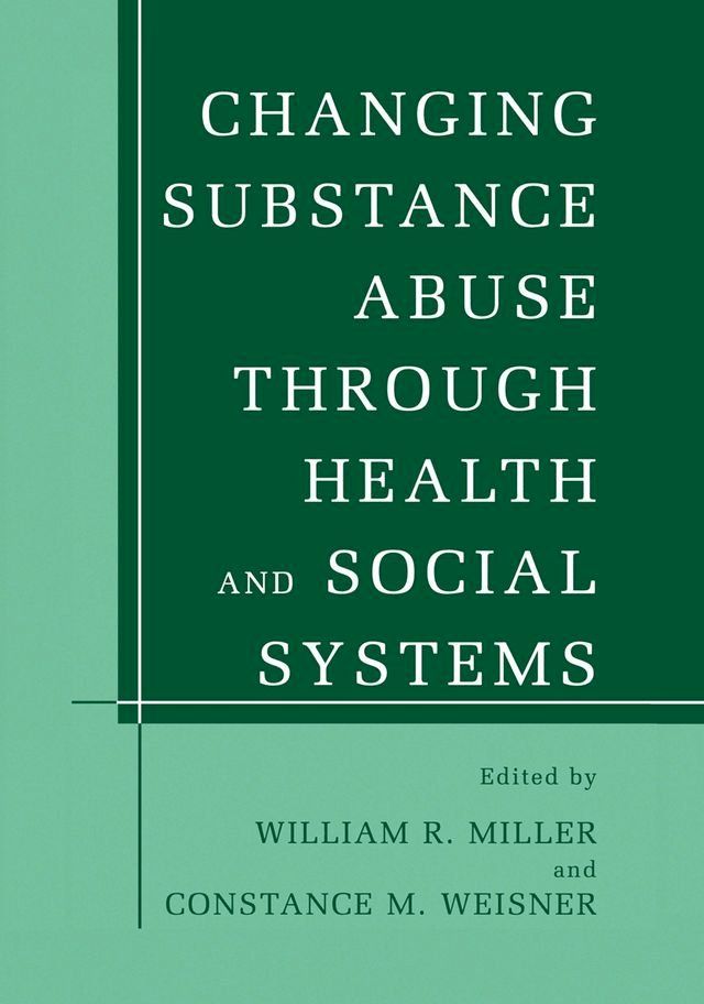  Changing Substance Abuse Through Health and Social Systems(Kobo/電子書)