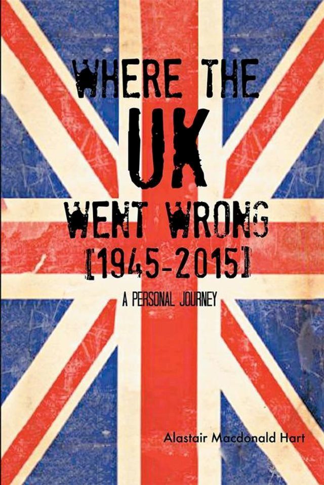  Where the Uk Went Wrong [1945-2015](Kobo/電子書)