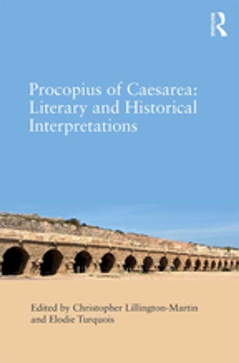 Procopius of Caesarea: Literary and Historical Interpretations(Kobo/電子書)