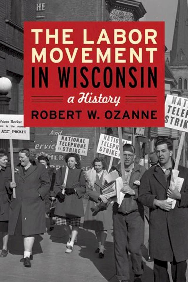  The Labor Movement in Wisconsin(Kobo/電子書)