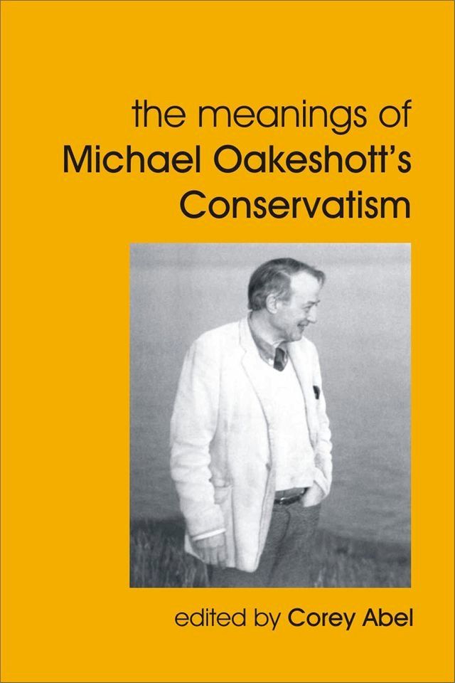  The Meanings of Michael Oakeshott's Conservatism(Kobo/電子書)