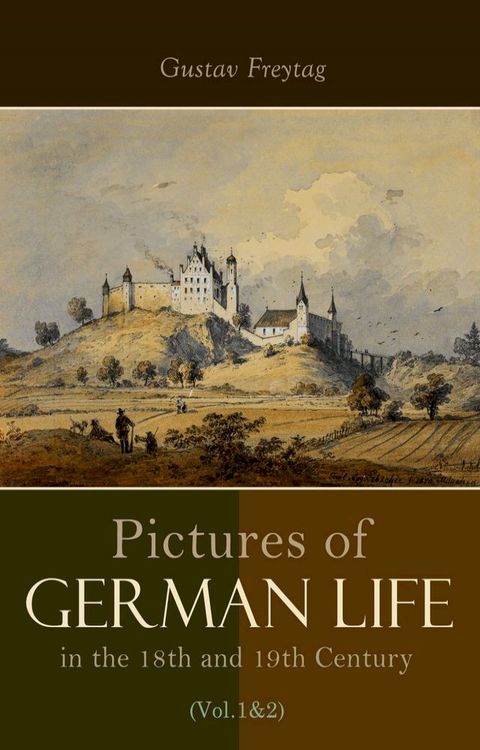 Pictures of German Life in the 18th and 19th Centuries (Vol. 1&2)(Kobo/電子書)