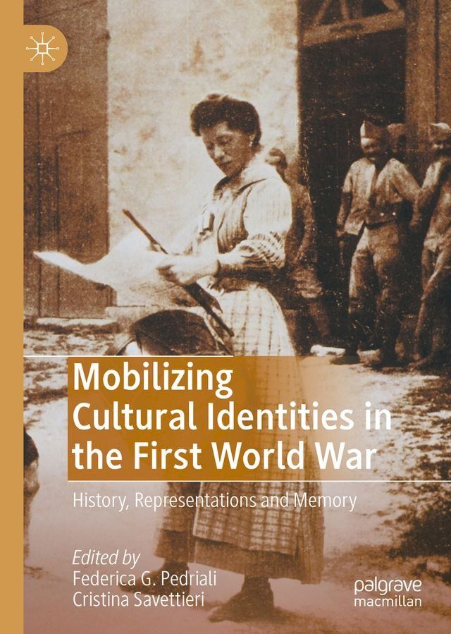  Mobilizing Cultural Identities in the First World War(Kobo/電子書)