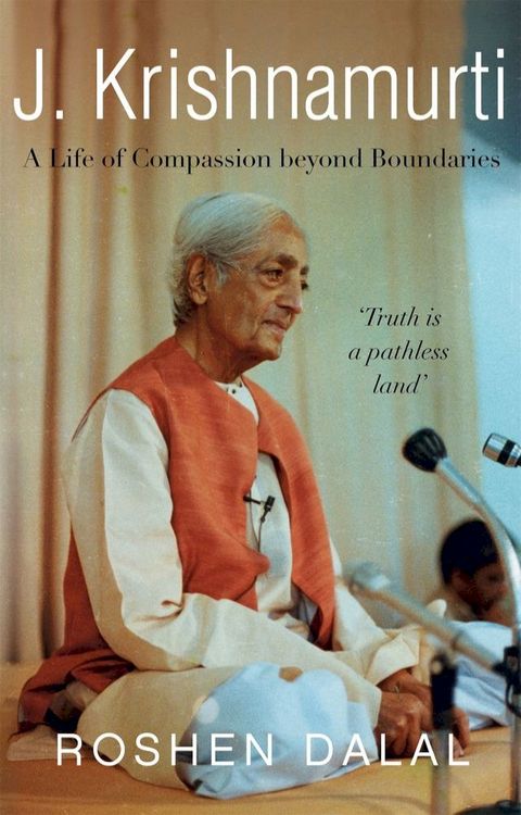 J. Krishnamurti: A Life of Compassion beyond Boundaries(Kobo/電子書)