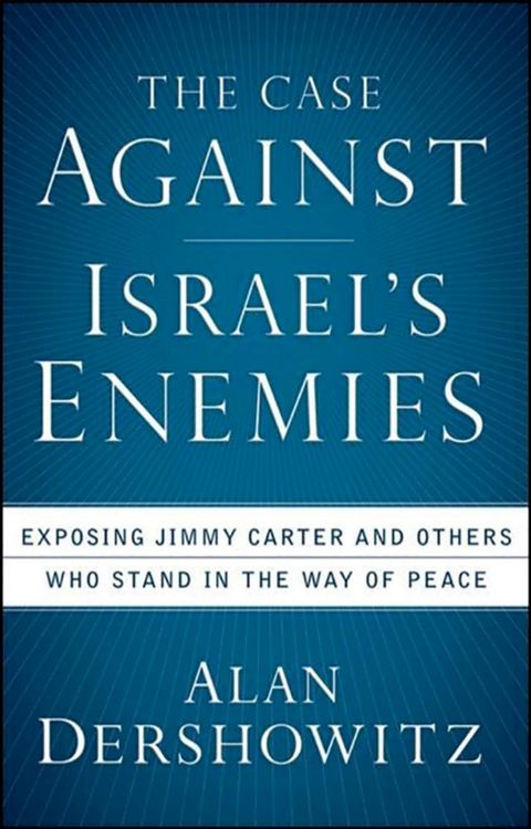 The Case Against Israel's Enemies(Kobo/電子書)