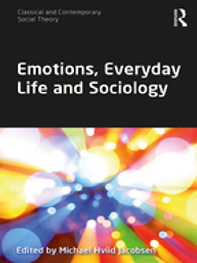  Emotions, Everyday Life and Sociology(Kobo/電子書)