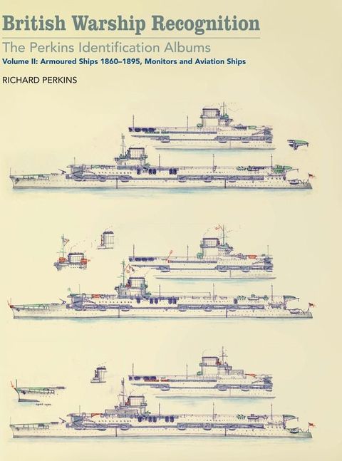 British Warship Recognition: The Perkins Identification Albums(Kobo/電子書)