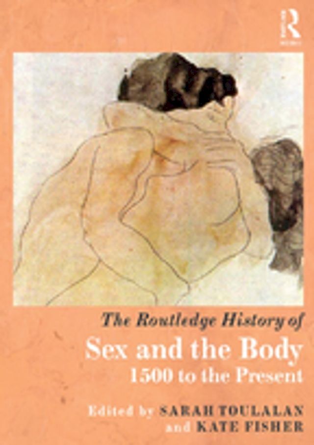  The Routledge History of Sex and the Body(Kobo/電子書)