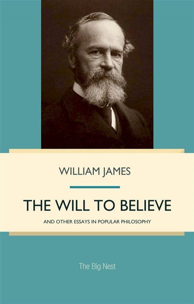  The Will to Believe, and Other Essays in Popular Philosophy(Kobo/電子書)