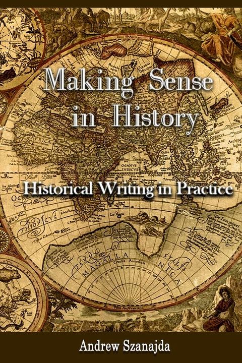 Making Sense in History(Kobo/電子書)