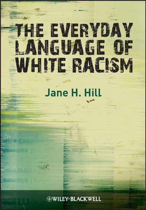 The Everyday Language of White Racism(Kobo/電子書)