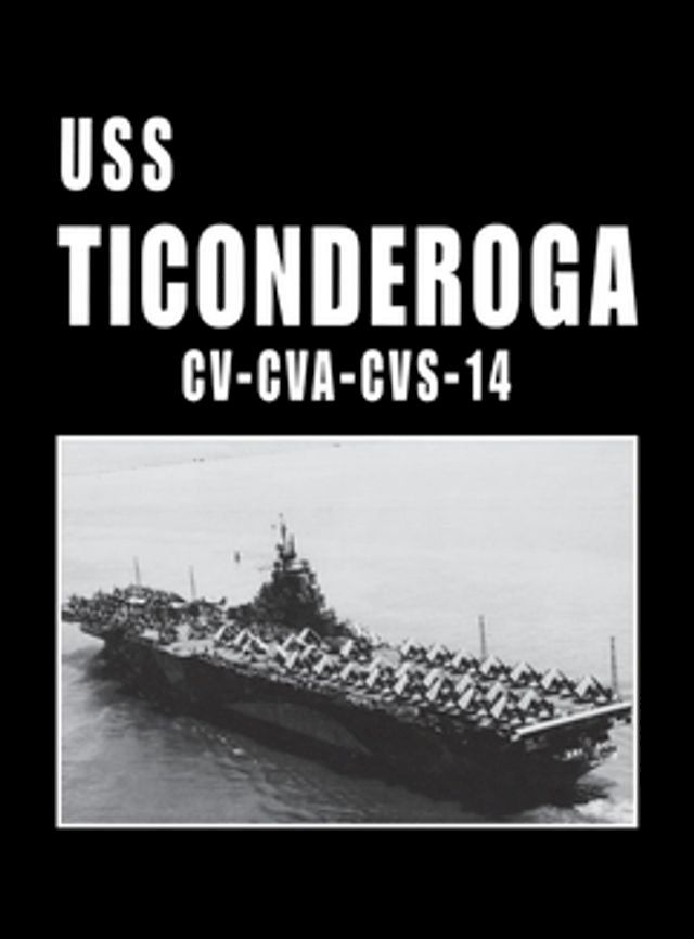  USS Ticonderoga - CV CVA CVS 14(Kobo/電子書)