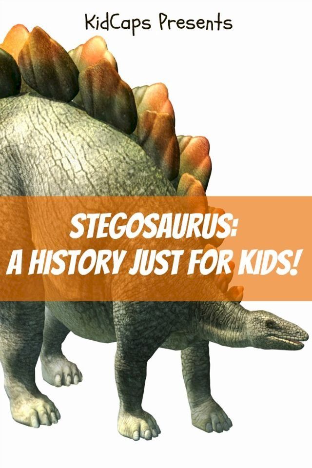  Stegosaurus: A History Just for Kids!(Kobo/電子書)