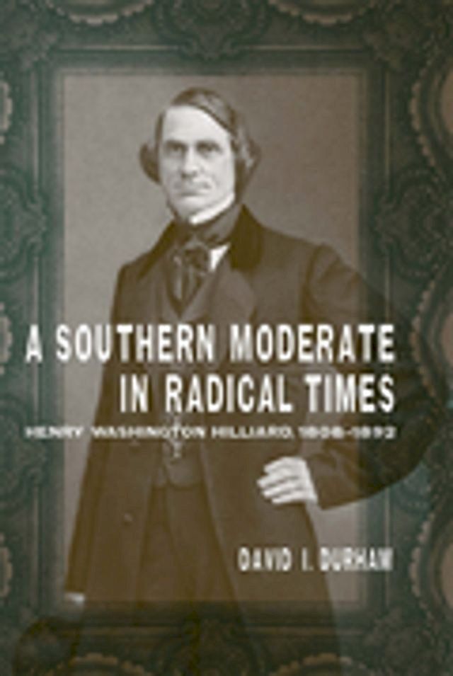  A Southern Moderate in Radical Times(Kobo/電子書)