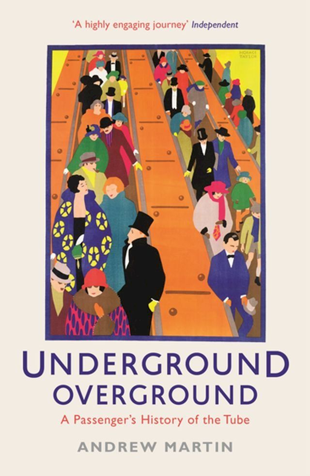  Underground, Overground: A Passenger's History of the Tube(Kobo/電子書)