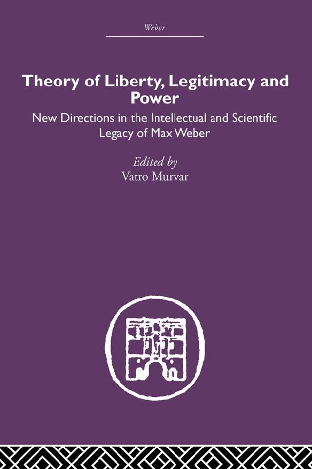  Theory of Liberty, Legitimacy and Power(Kobo/電子書)