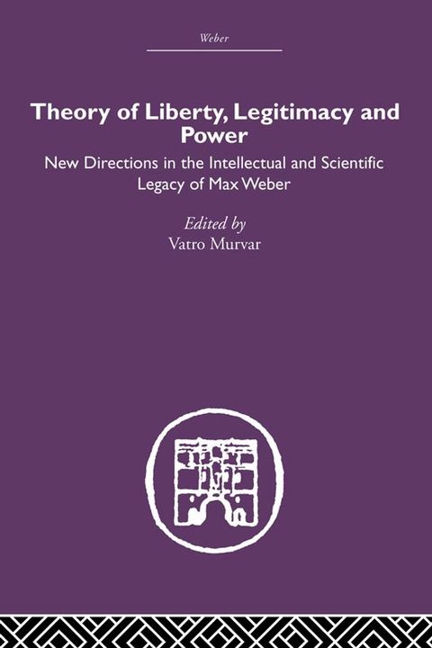 Theory of Liberty, Legitimacy and Power(Kobo/電子書)