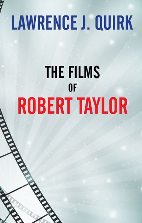 The Films of Robert Taylor(Kobo/電子書)