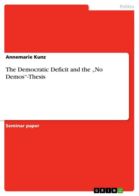 The Democratic Deficit and the 'No Demos'-Thesis(Kobo/電子書)