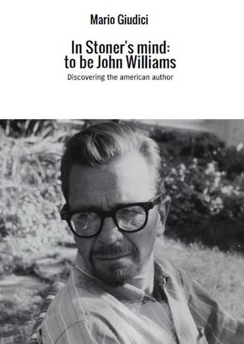 In Stoner's mind: to be John Williams(Kobo/電子書)