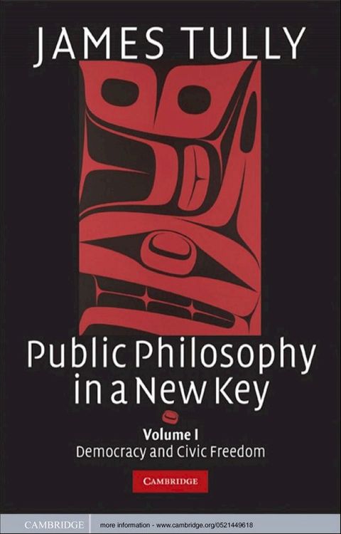 Public Philosophy in a New Key: Volume 1, Democracy and Civic Freedom(Kobo/電子書)