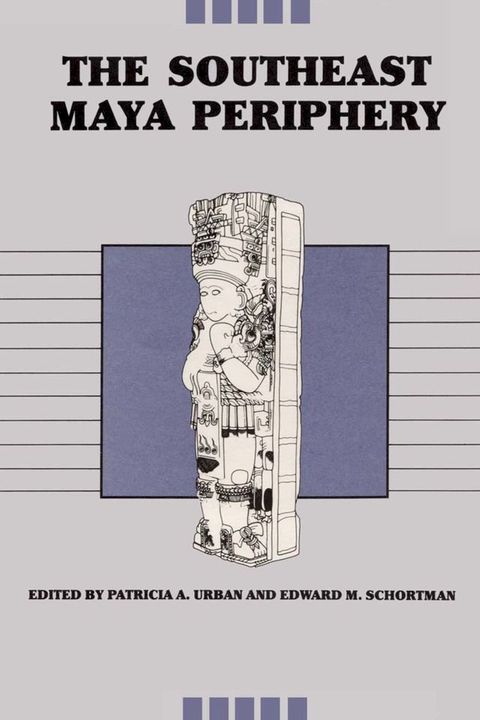 The Southeast Maya Periphery(Kobo/電子書)