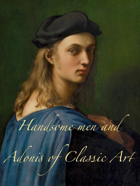 Handsome men and Adonis of Classic Art(Kobo/電子書)