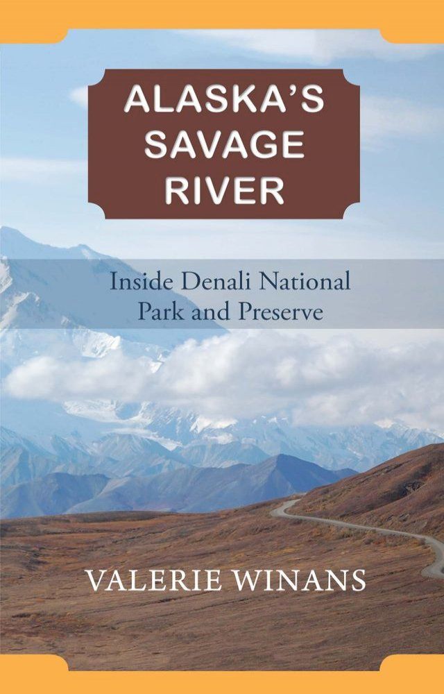  Alaska's Savage River(Kobo/電子書)