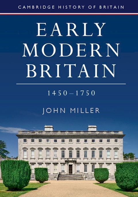 Early Modern Britain, 1450–1750(Kobo/電子書)