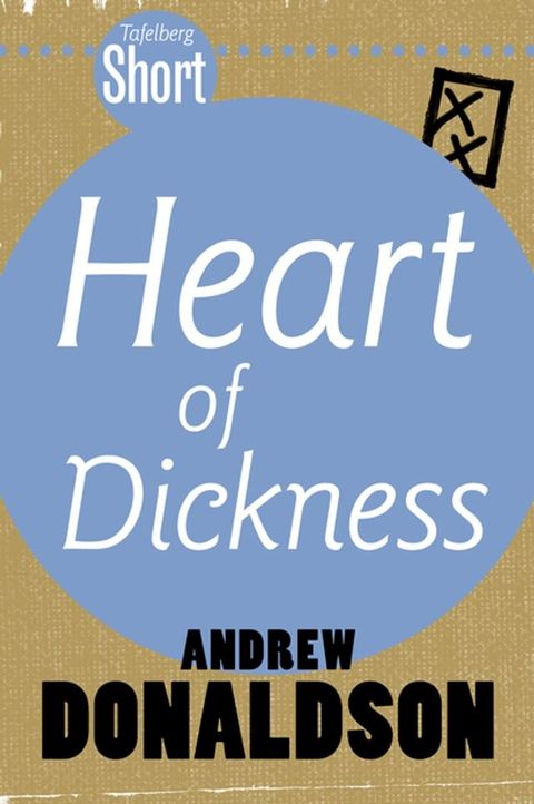 Tafelberg Short: Heart of Dickness(Kobo/電子書)