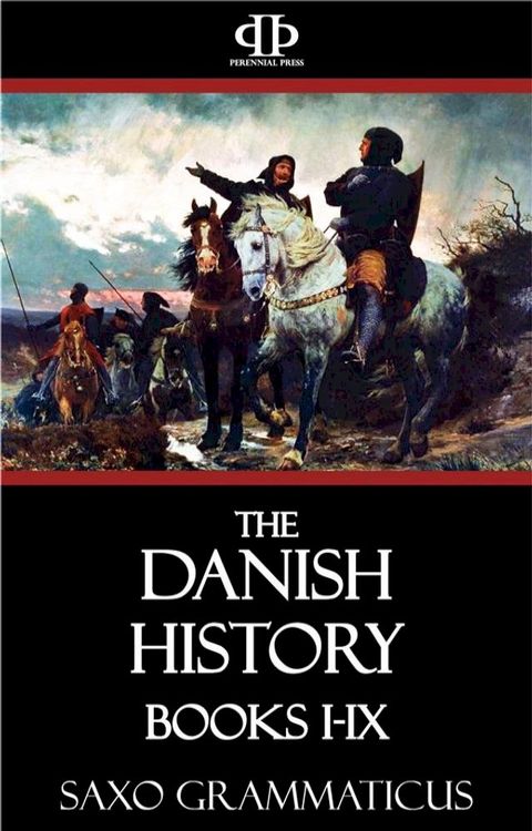 The Danish History Books I-IX(Kobo/電子書)