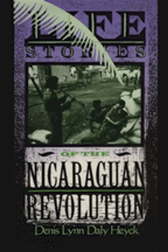  Life Stories of the Nicaraguan Revolution(Kobo/電子書)