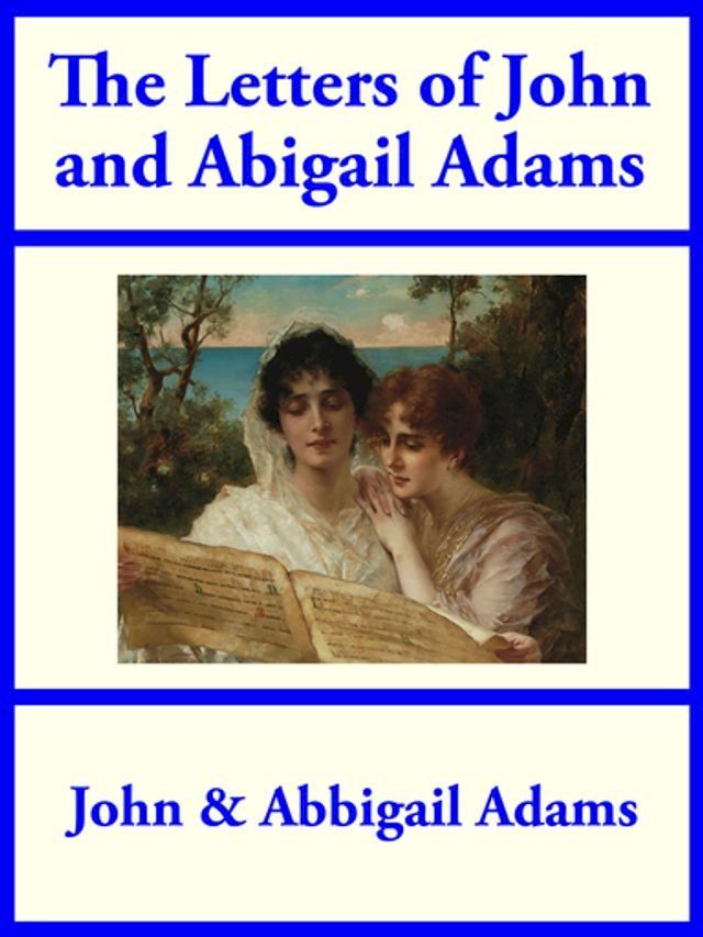  The Letters of John and Abigail Adams(Kobo/電子書)