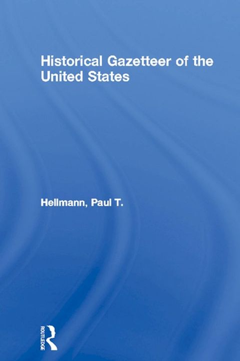 Historical Gazetteer of the United States(Kobo/電子書)