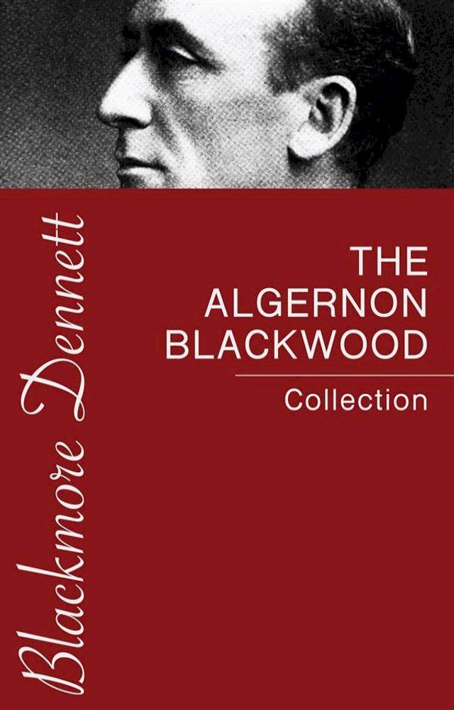  The Algernon Blackwood Collection(Kobo/電子書)