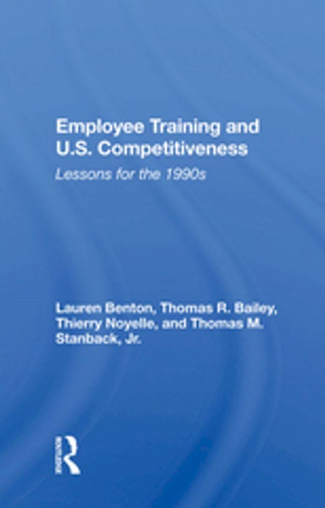  Employee Training And U.s. Competitiveness(Kobo/電子書)
