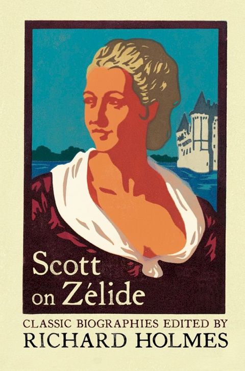 Scott on Z&eacute;lide: Portrait of Z&eacute;lide by Geoffrey Scott(Kobo/電子書)