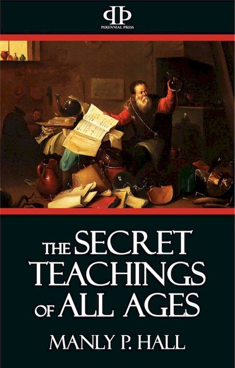 The Secret Teachings of All Ages(Kobo/電子書)