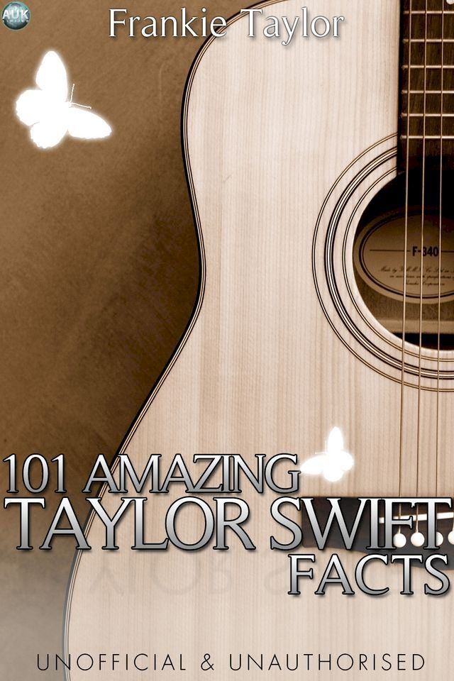  101 Amazing Taylor Swift Facts(Kobo/電子書)