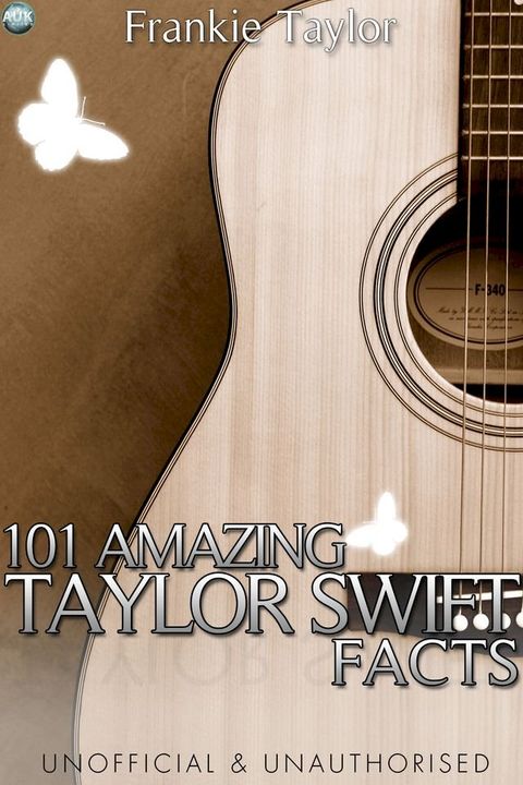 101 Amazing Taylor Swift Facts(Kobo/電子書)