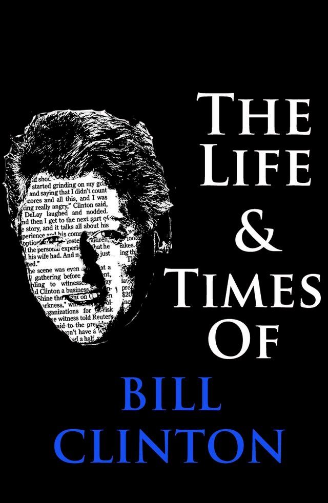  The Life & Times of Bill Clinton(Kobo/電子書)