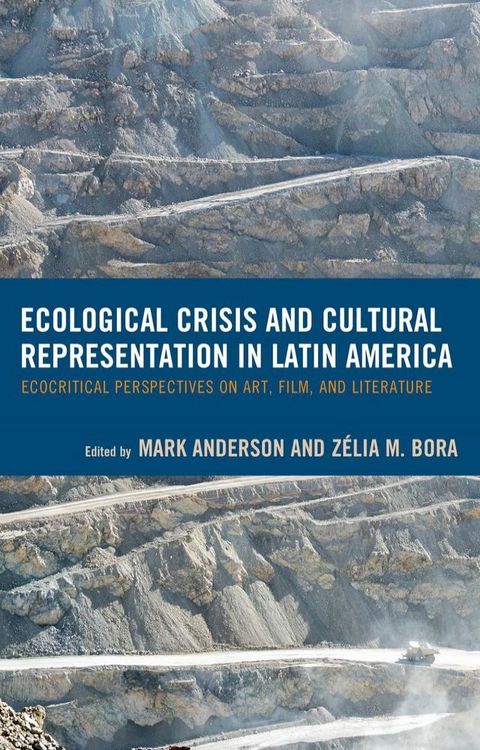 Ecological Crisis and Cultural Representation in Latin America(Kobo/電子書)