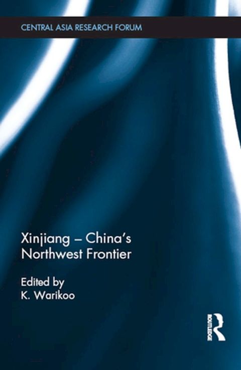 Xinjiang - China's Northwest Frontier(Kobo/電子書)