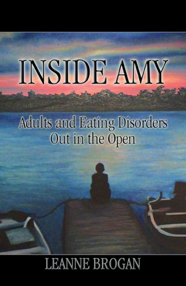  Inside Amy: A Mother's Eating Disorder(Kobo/電子書)